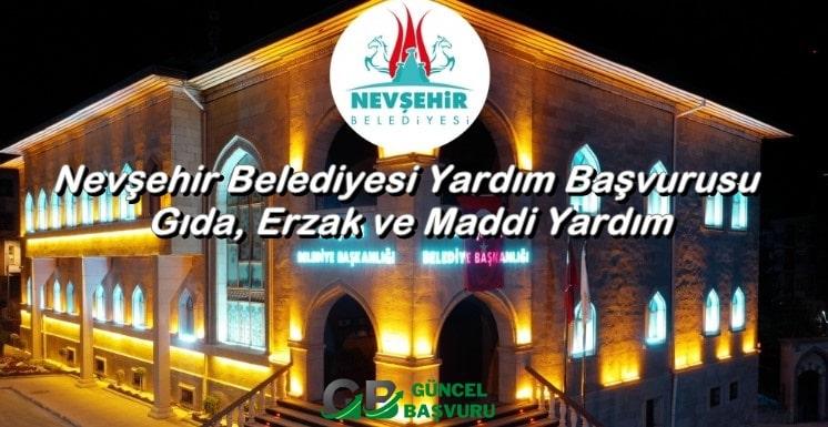 Nevşehir Belediyesi Yardım Başvurusu - Gıda, Erzak ve Maddi Yardım 2023